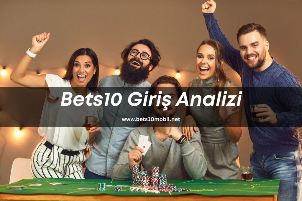 bets10-giris-analizi