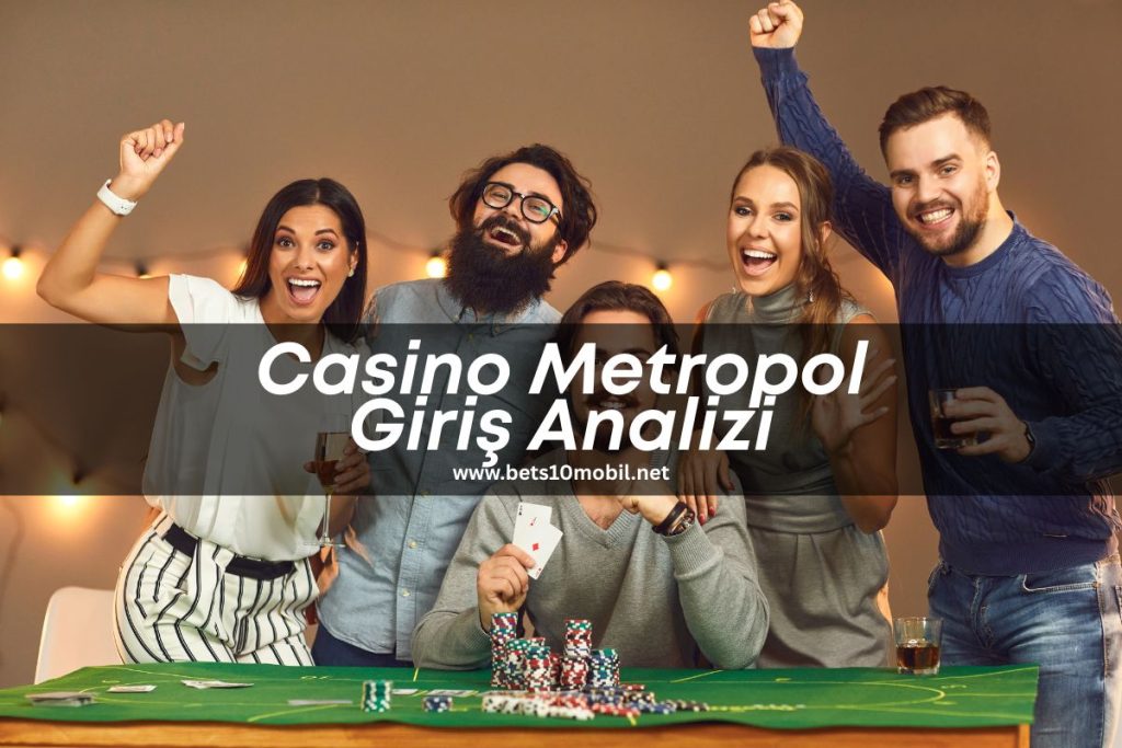 casinometropol-giris-analizi